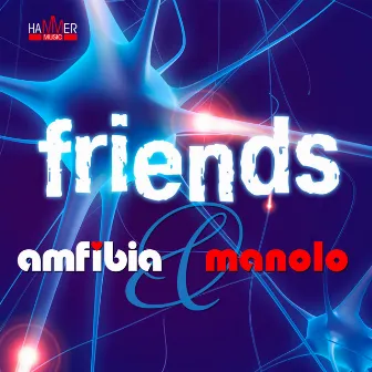 Friends by Manolo DJ