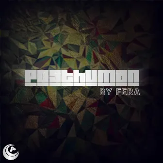 Posthuman by Fera