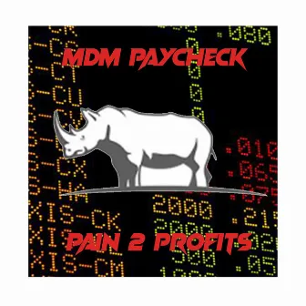 Pain 2 Profits by MDM Paycheck