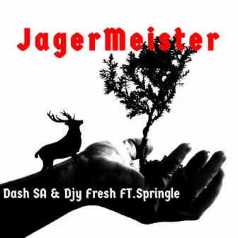 JagerMeister by Djy Fresh