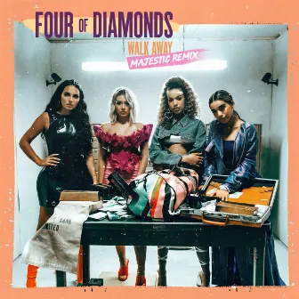 Walk Away (Majestic Remix) by Four of Diamonds