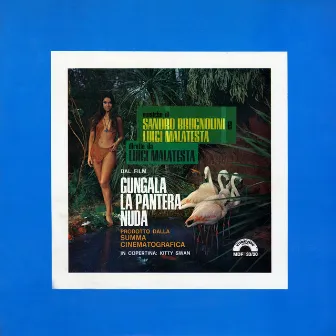 Gungala, la pantera nuda (Original Motion Picture Soundtrack) by Franco Bixio