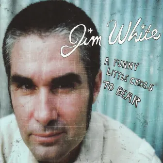 A Funny Little Cross to Bear - Live EP by Jim White