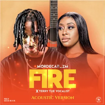 Fire (feat. Terry The Vocalist) [Acoustic] by Mordecaii