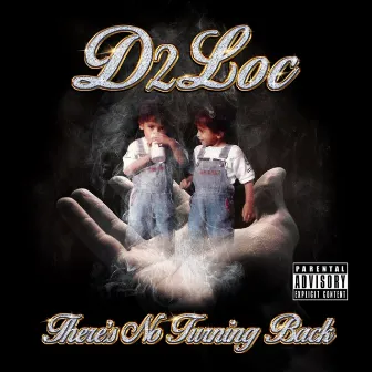 There's No Turning Back by D.Loc