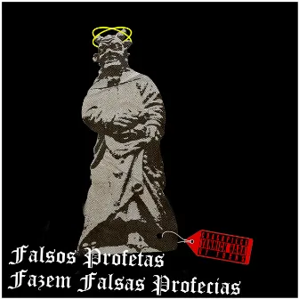 Falsos Profetas Fazem Falsas Profecias by CrackPiece