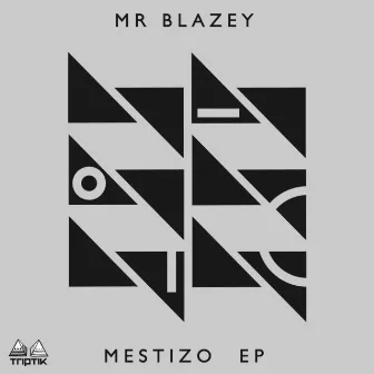 Mestizo EP by Mr Blazey