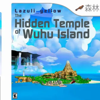 The Hidden Temple of Wuhu Island by L a z u l i _ y e l l o w