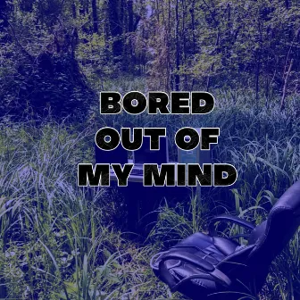 Bored Out of My Mind by FLEX THE NINJA