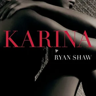 Karina - Single by Ryan Shaw