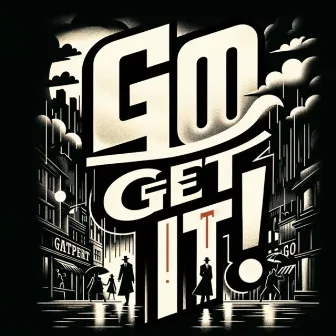 Go Ghet It by Holly Rob