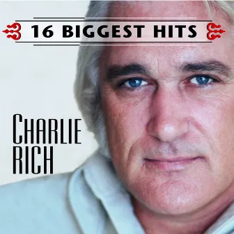 Charlie Rich - 16 Biggest Hits by Charlie Rich