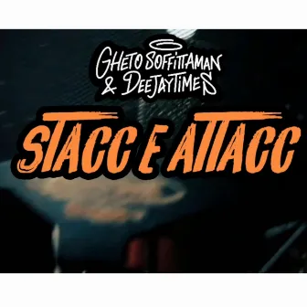 Stacc e Attacc by Deejay Times