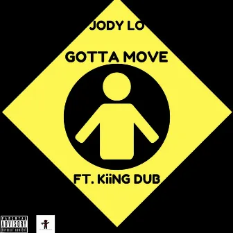 Gotta Move (Remix) by Jody Lo