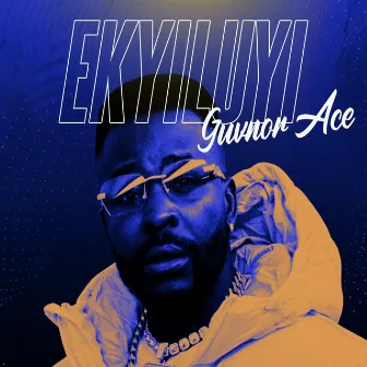 Ekyiluyi by Guvnor Ace