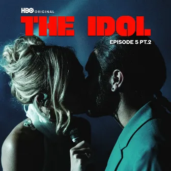 The Idol Episode 5 Part 2 (Music from the HBO Original Series) by Lily-Rose Depp