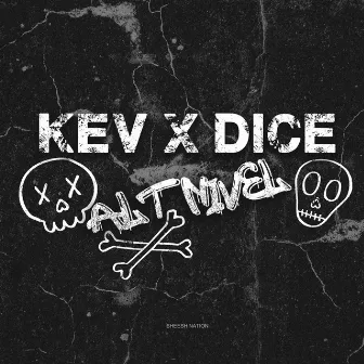 Alt Nivel by KEV x DICE