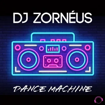 Dance Machine by DJ Zorneus