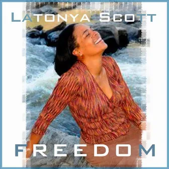 Freedom by LaTonya Scott