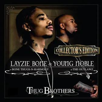 Thug Brothers (Collector's Edition) by Layzie Bone