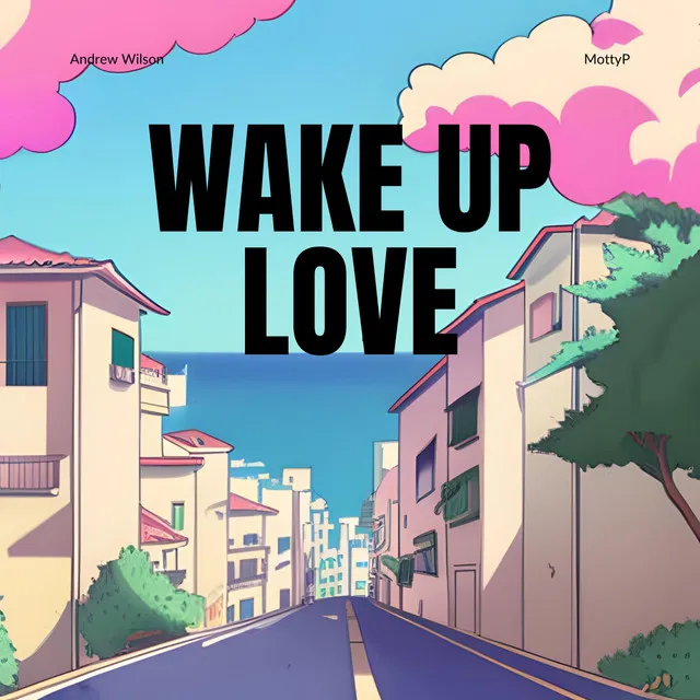 WAKE UP LOVE