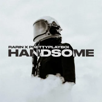 Handsome by Prettyplayboi