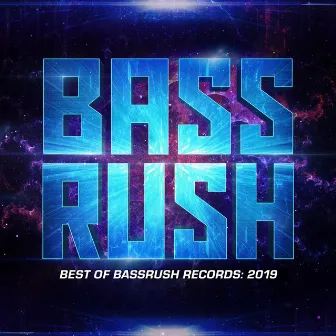 Best of Bassrush: 2019 by Bassrush