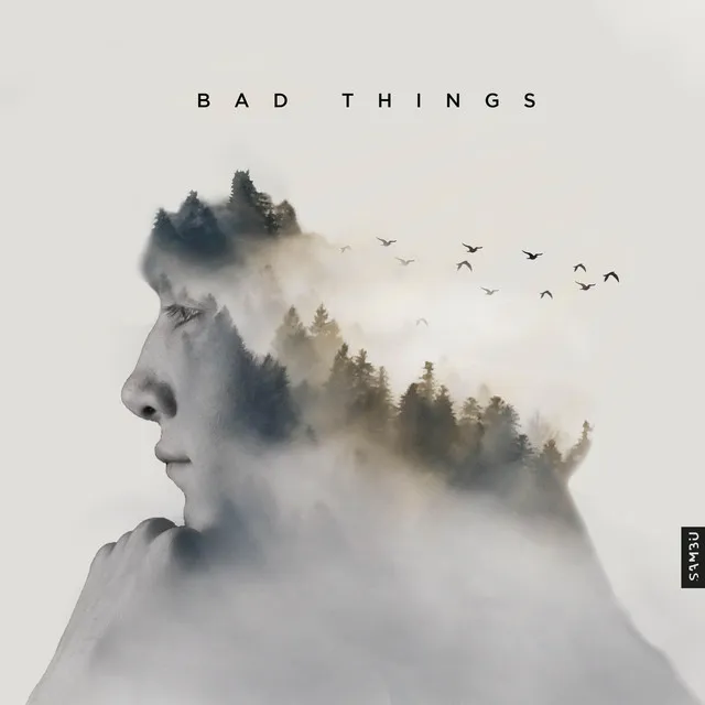 Bad Things