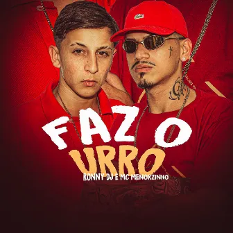 Faz o Urro by Mc Menorzinho da ZO