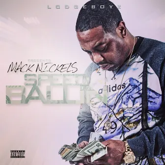 Speed Ballin' by Mack Nickels