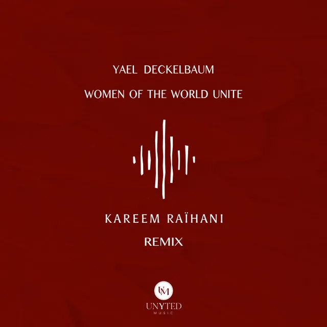 Women of the World Unite (Kareem RaÏhani Remix)