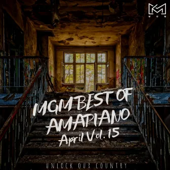 MGM Best Of Amapiano, Vol. 15 (April 2021) by MGM Kenya