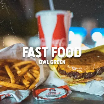 Fast Food by Owl Green