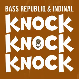 Knock, Knock, Knock by Bass Republiq