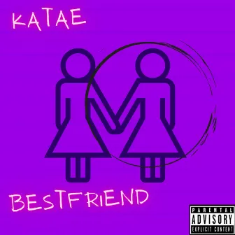 BestFriend by Katae