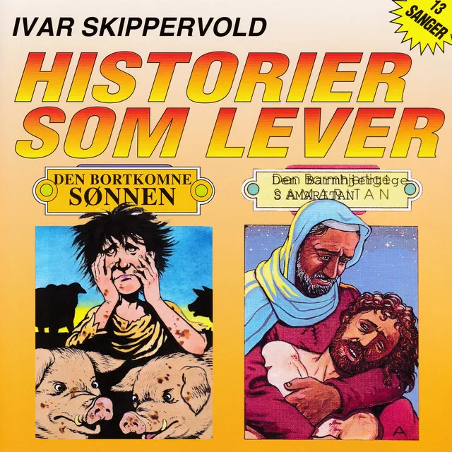 Historier som lever: Den bortkomne sønnen / Den barmhjertige samaritan