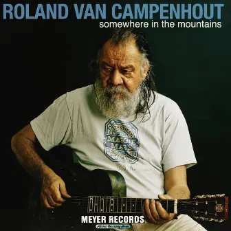 Somewhere in the Mountains - Kitchen Recording Series by Roland Van Campenhout