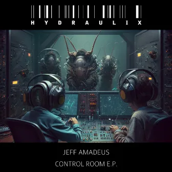 Control Room E.P. by Jeff Amadeus