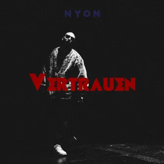 Vertrauen by Nyon