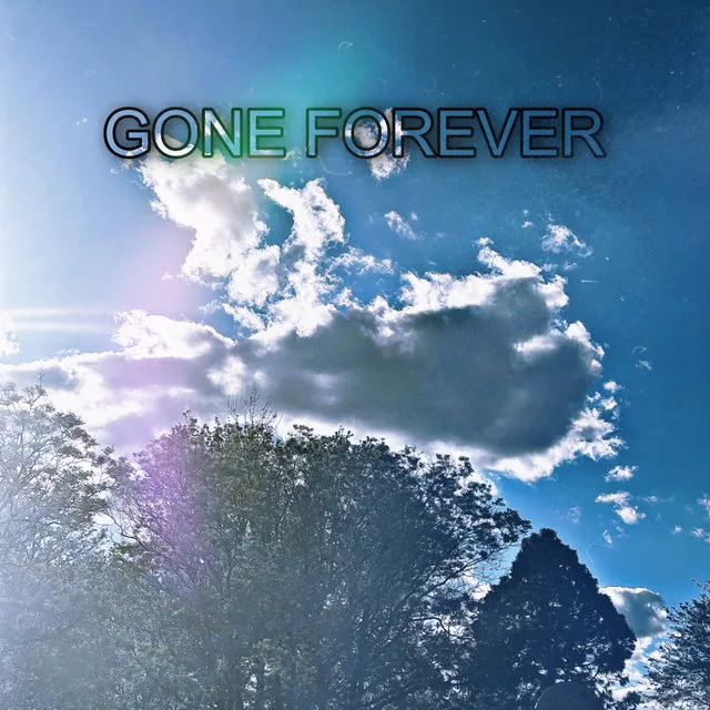 GONE FOREVER