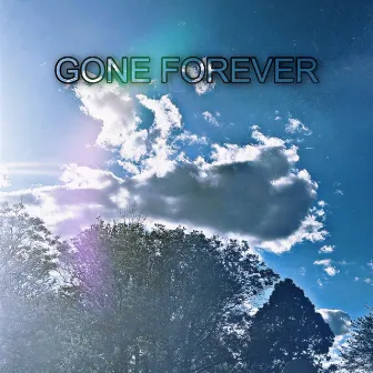 GONE FOREVER by Midnight Son of GOD 82020