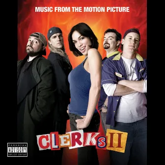 CLERKS II (Music From The Motion Picture) by Dialogue