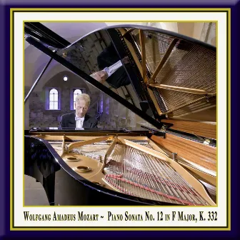 Mozart: Piano Sonata No. 12 in F Major, K. 332 by Rolf Plagge