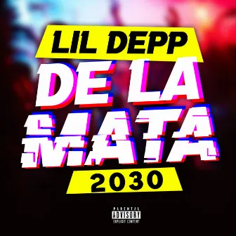 De la Mata 2030 by Lil Depp