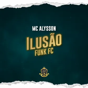 Ilusão by Mc Alysson