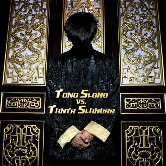 Tono Slono vs Tantr Slangrr by TonoSlono