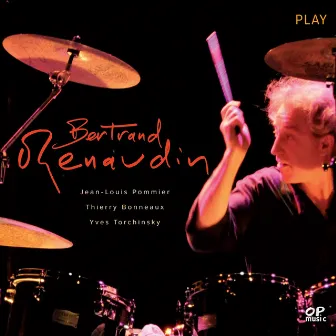 Play (feat. Jean-Louis Pommier, Thierry Bonneaux, Yves Torchinsky) by Bertrand Renaudin