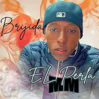 Brigida by El Perla MM