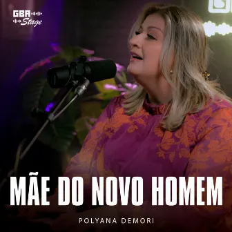 Mãe do Novo Homem by Polyana Demori