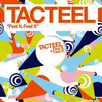 Feel It, Feel It by Tacteel